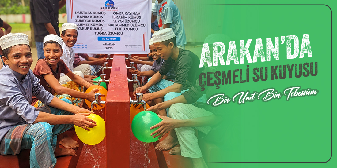 ARAKAN'da Çeşmeli Su Kuyusu